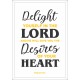 Quadro "Agrada-te do Senhor e Ele satisfará o desejo do teu coração" Salmos 37:4 - 50x35 cm