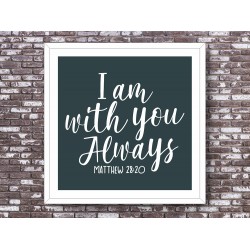 Quadro "Estou sempre com você" - Mateus 28:20 - 42x42 cm