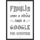 Quadro "Família como a minha, nem o Google..." - 50x35 cm